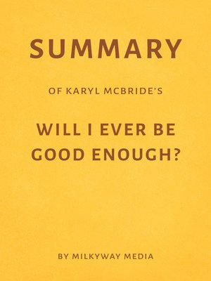 cover image of Summary of Karyl McBride's Will I Ever Be Good Enough?